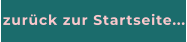 zurück zur Startseite...